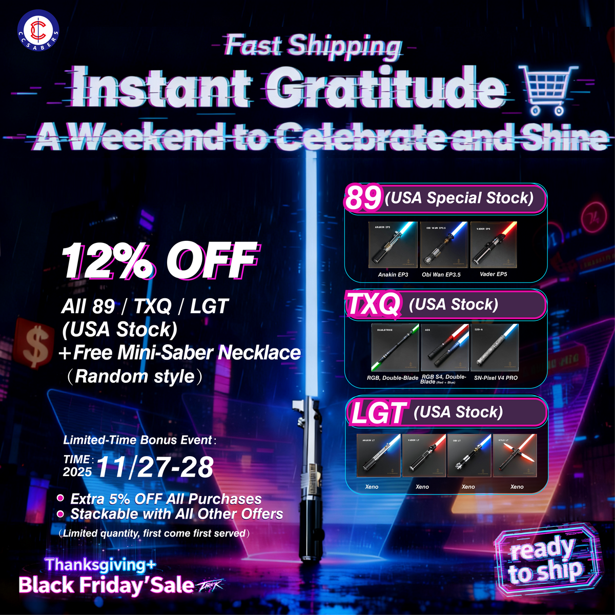 Thanksgivinng and Black Friday Savings on 89sabers, TXQ Sabers, and LGT Sabers. 12% Discount, Limited Time Offer!  ccsabers